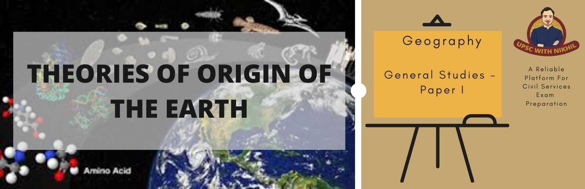 Theories of Origin of the Eart
