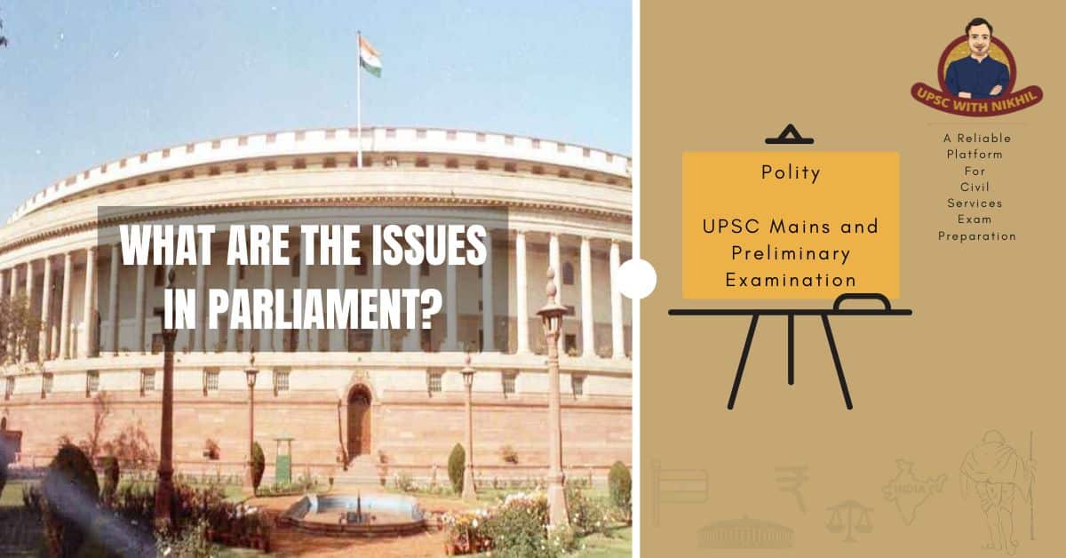 What Are The Issues In Parliam