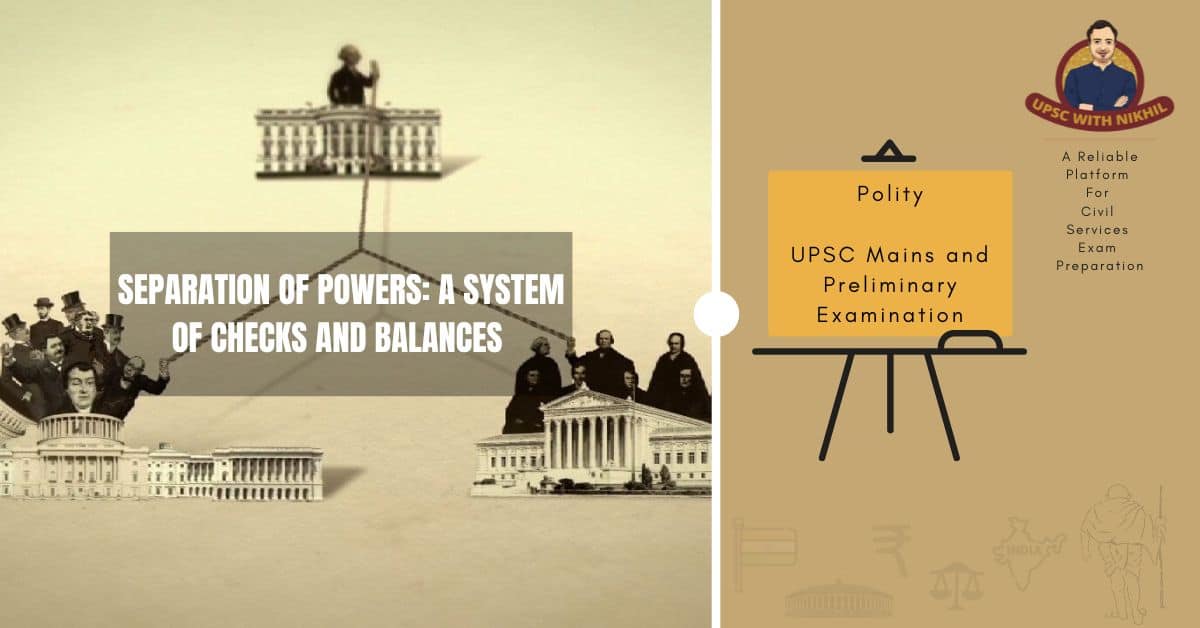 Separation of Powers: A System