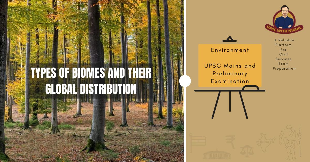 Types of Biomes And Their Global Distribution