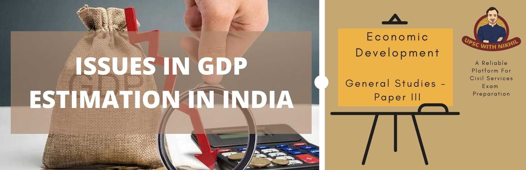 Issues in GDP Estimation in In
