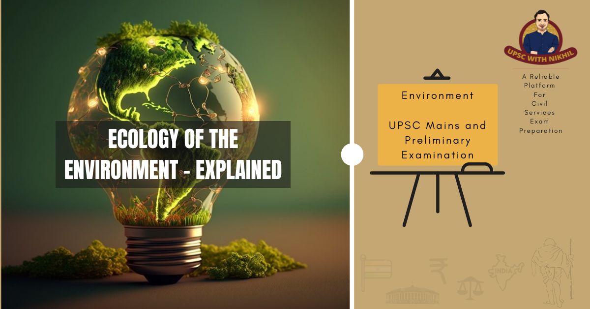 Ecology Of The Environment – Explained